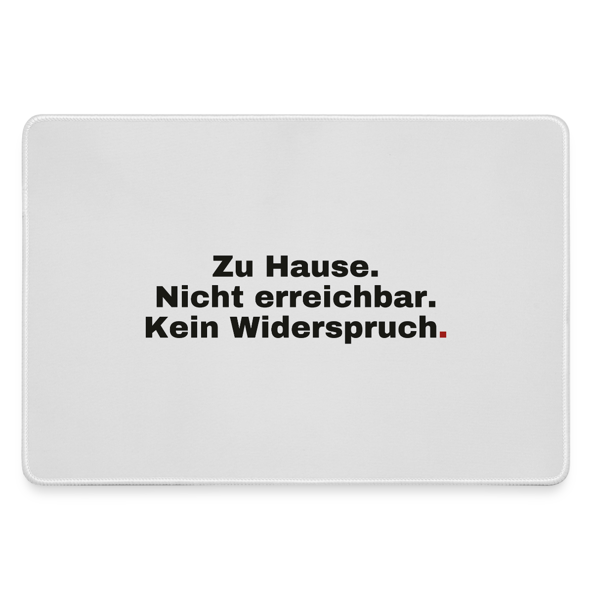 Kein Widerspruch Motiv-Mousepad, Farbe Grau