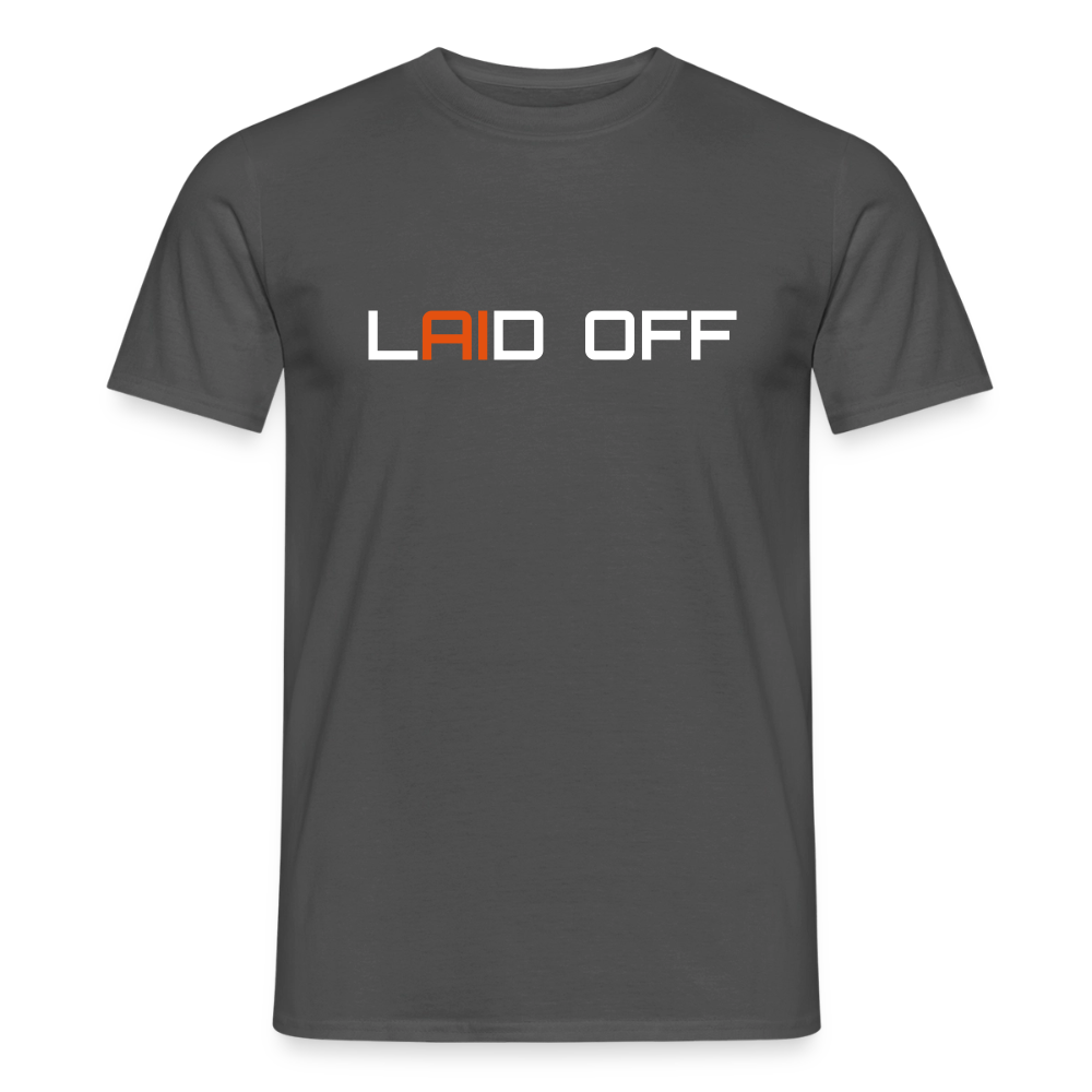 Männer T-Shirt "Laid off" - Anthrazit