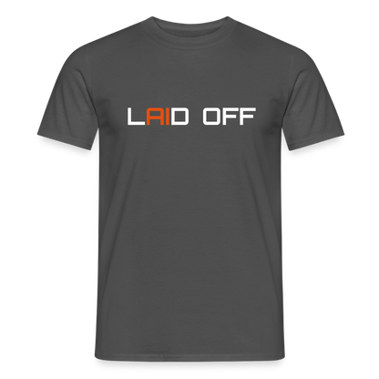Männer T-Shirt "Laid off" - Anthrazit