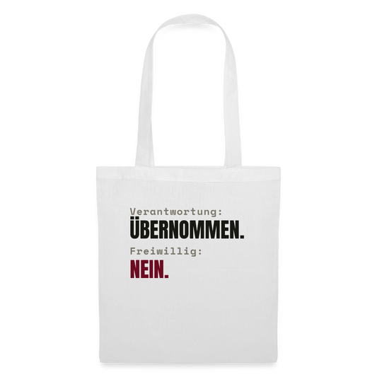 Verantwortung: übernommen. Freiwillig: nein. Stoffbeutel, Farbe Weiß