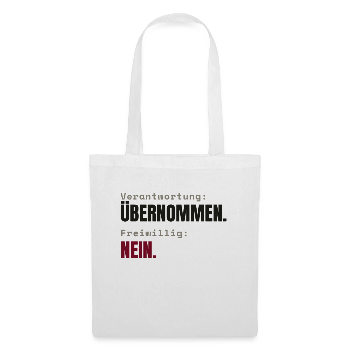 Verantwortung: übernommen. Freiwillig: nein. Stoffbeutel, Farbe Weiß