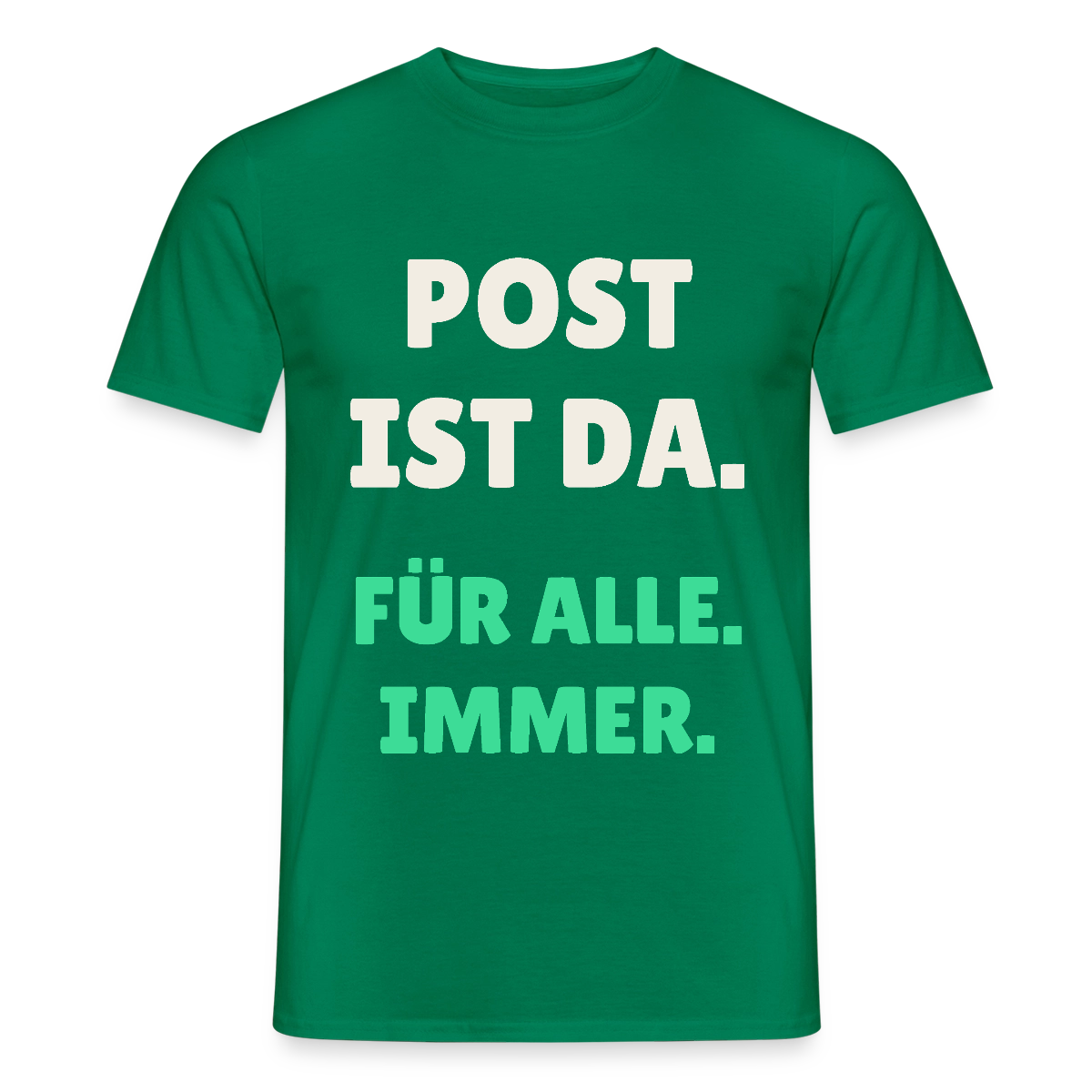 Post ist da. Für alle. Immer. Motiv-T-Shirt für Männer, Farbe Kelly Green