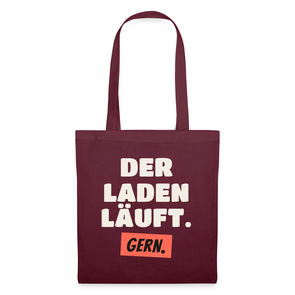Der Laden läuft. Gern. Stoffbeutel, Farbe Burgunderrot