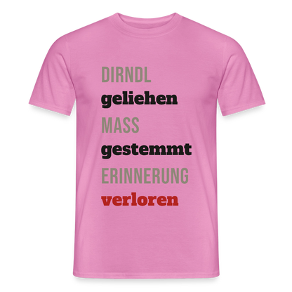 "Dirndl geliehen, Maß gestemmt, Erinnerung verloren" Motiv-T-Shirt für Männer, Farbe Pink