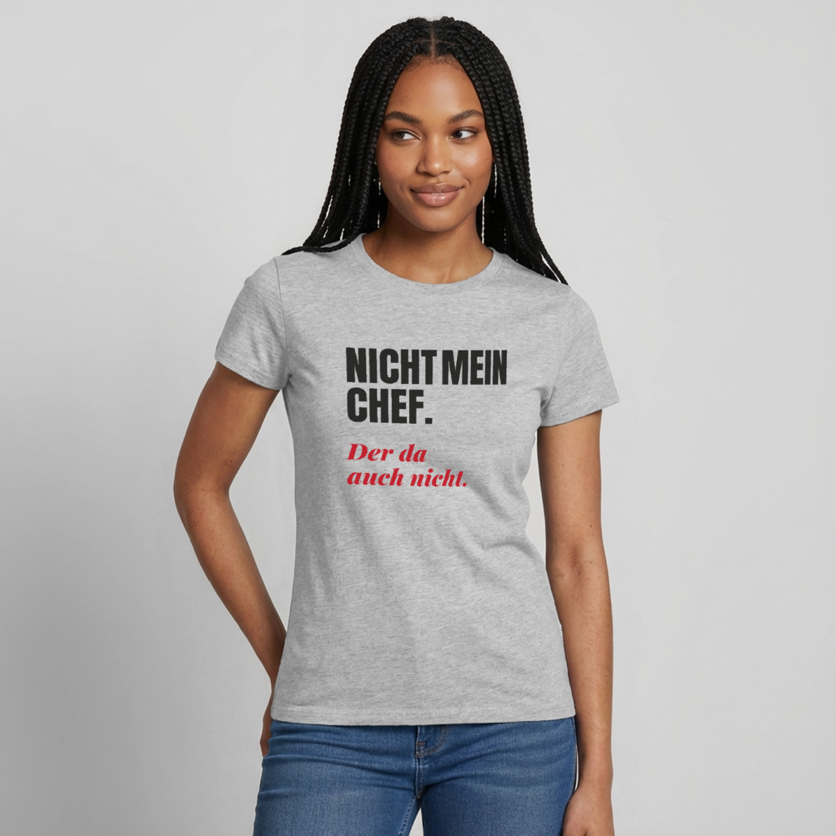 Nicht mein Chef. Der da auch nicht. Motiv-T-Shirt für Frauen, Farbe Grau meliert, Model