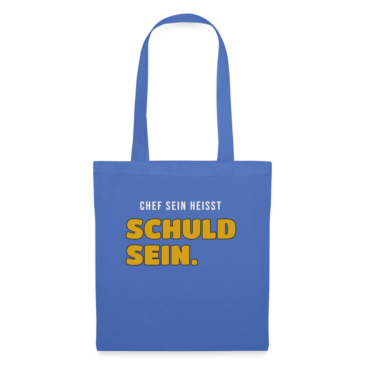 Chef sein heißt schuld sein. Stoffbeutel, Farbe Hellblau