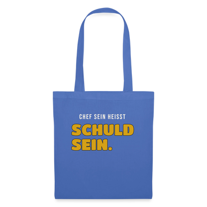 Chef sein heißt schuld sein. Stoffbeutel, Farbe Hellblau