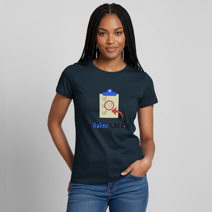 "Ein Haken fehlt noch." Motiv-T-Shirt für Frauen, Farbe Navy
