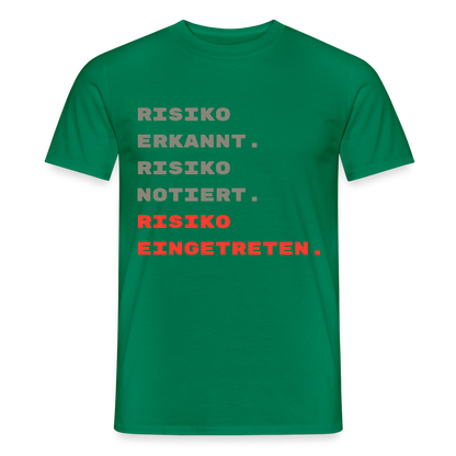 Risiko erkannt. Risiko notiert. Risiko eingetreten. Motiv-T-Shirt für Männer, Farbe Kelly Green