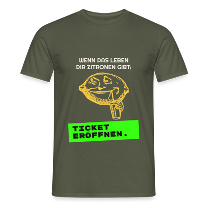 Wenn das Leben dir Zitronen gibt: Ticket eröffnen. Motiv-T-Shirt für Männer, Farbe Militärgrün