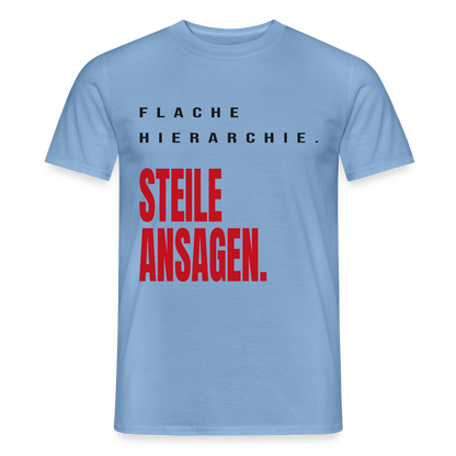 "Flache Hierarchie. Steile Ansagen." Motiv-T-Shirt für Männer, Farbe Carolina Blue