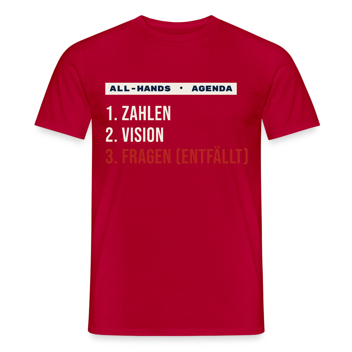 All-Hands-Agenda: 1 Zahlen, 2 Vision, 3 Fragen (entfällt) Motiv-T-Shirt für Männer, Farbe Rot