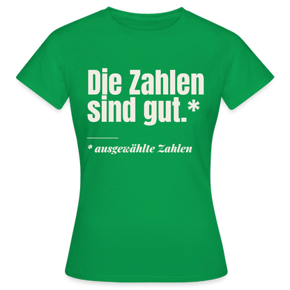 Die Zahlen sind gut. Ausgewählte Zahlen. Motiv-T-Shirt für Frauen, Farbe Kelly Green