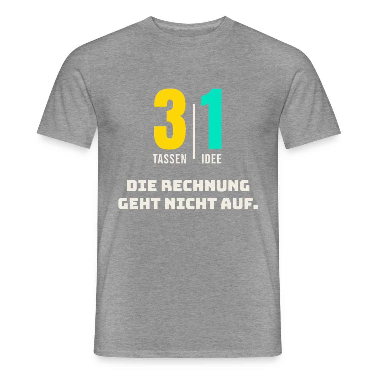 "3 Tassen, 1 Idee. Die Rechnung geht nicht auf." Motiv-T-Shirt für Männer, Farbe Graphit meliert