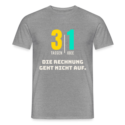 "3 Tassen, 1 Idee. Die Rechnung geht nicht auf." Motiv-T-Shirt für Männer, Farbe Graphit meliert