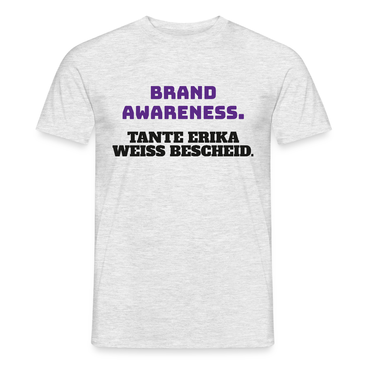 Brand Awareness. Tante Erika weiß Bescheid. Motiv-T-Shirt für Männer, Farbe Grau meliert, Model
