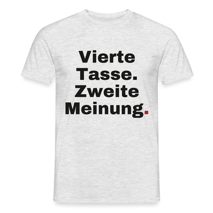 "Vierte Tasse. Zweite Meinung." Motiv-T-Shirt für Männer, Farbe Grau meliert