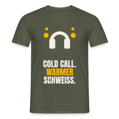 Cold Call. Warmer Schweiß. Motiv-T-Shirt für Männer, Farbe Militärgrün