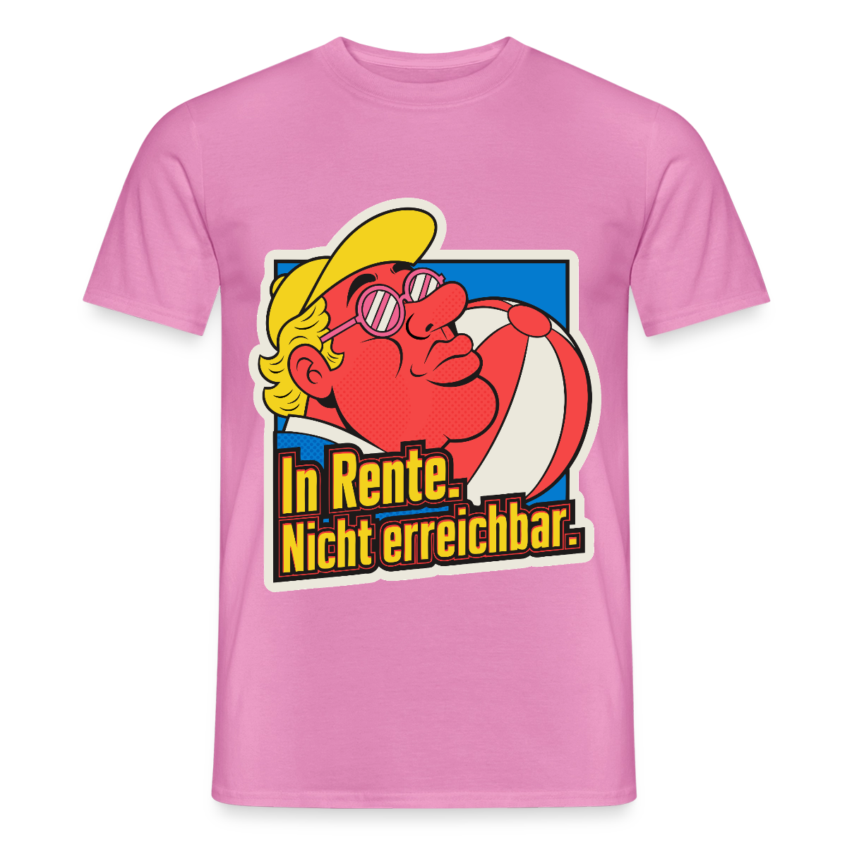 "In Rente. Nicht erreichbar. Popart-Motiv" Motiv-T-Shirt für Männer, Farbe Pink
