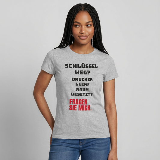 Schlüssel weg? Drucker leer? Raum besetzt? Fragen Sie mich. Motiv-T-Shirt für Frauen, Farbe Grau meliert, Model