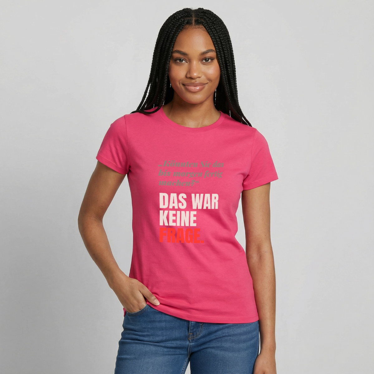 "Das war keine Frage." Motiv-T-Shirt für Frauen, Farbe Azalea