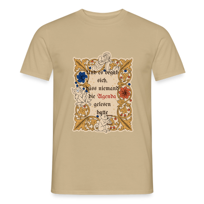 "Und es begab sich, dass niemand die Agenda gelesen hatte. Buchmalerei-Motiv" Motiv-T-Shirt für Männer, Farbe Sandbeige