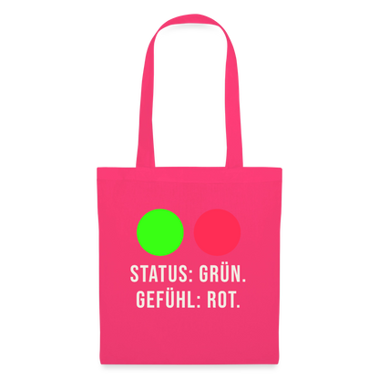 Status: grün. Gefühl: rot. Stoffbeutel, Farbe Azalea