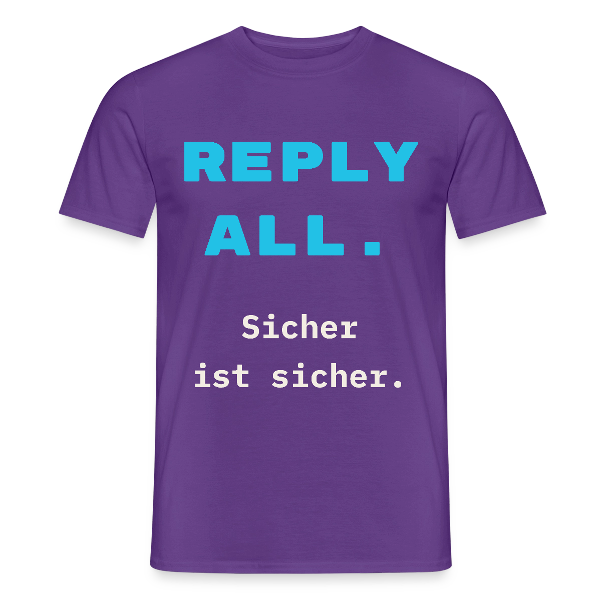 "Reply all. Sicher ist sicher." Motiv-T-Shirt für Männer, Farbe Lila