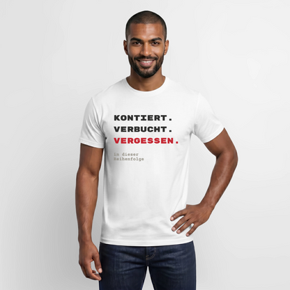 "Kontiert. Verbucht. Vergessen." Motiv-T-Shirt für Männer, Farbe Weiß