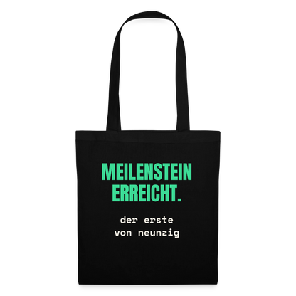 Meilenstein erreicht. Der erste von neunzig. Stoffbeutel, Farbe Schwarz
