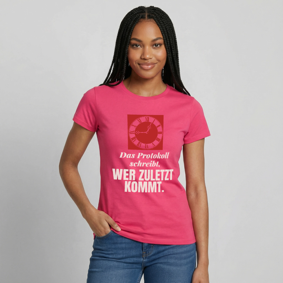 "Das Protokoll schreibt, wer zuletzt kommt." Motiv-T-Shirt für Frauen, Farbe Azalea