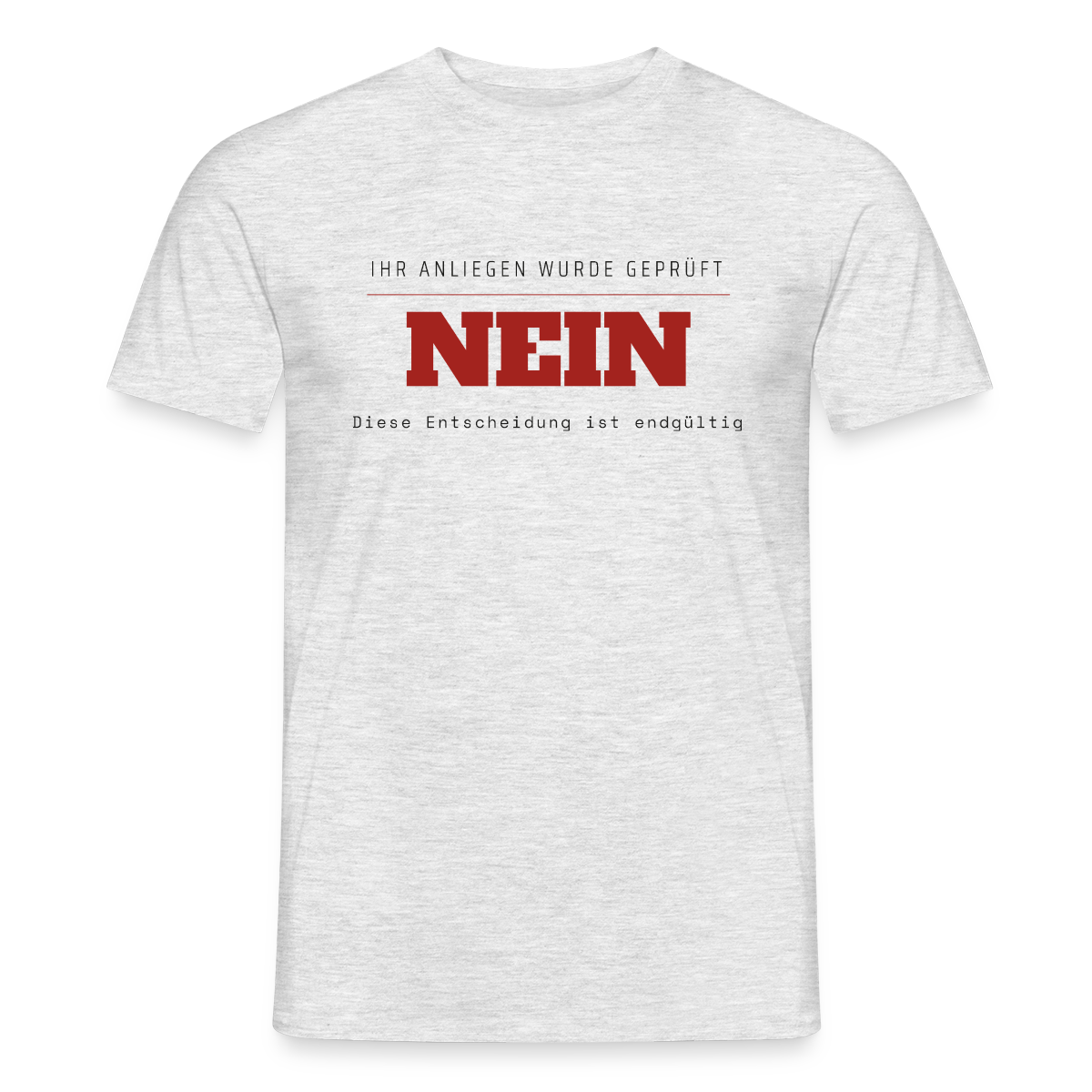 Ihr Anliegen wurde geprüft. Nein. Motiv-T-Shirt für Männer, Farbe Grau meliert