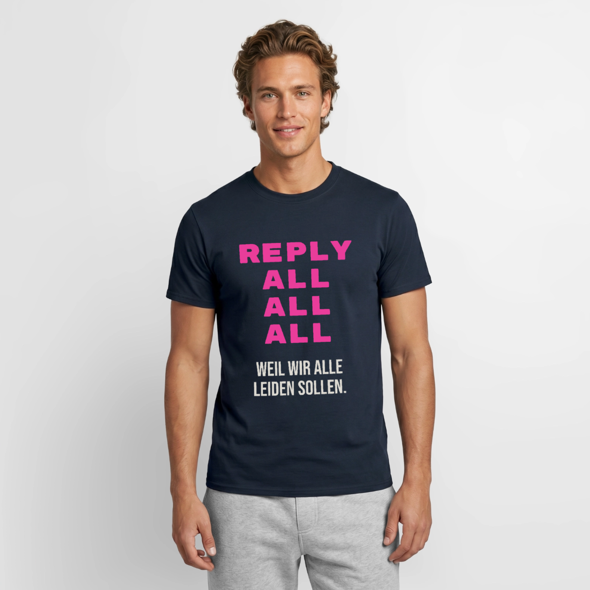 "Reply all, all, all. Weil wir alle leiden sollen." Motiv-T-Shirt für Männer, Farbe Navy