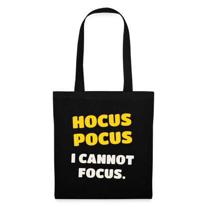 Hocus Pocus, I cannot focus. Stoffbeutel, Farbe Schwarz