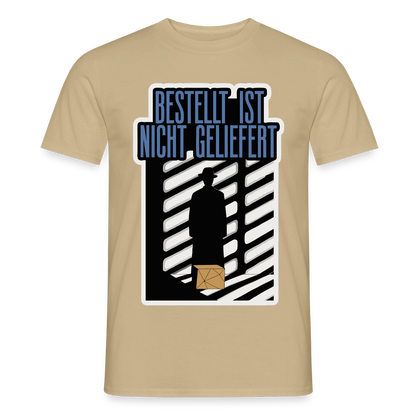 "Bestellt ist nicht geliefert. Film-noir-Motiv" Motiv-T-Shirt für Männer, Farbe Sandbeige