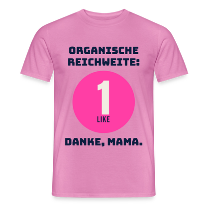 Organische Reichweite: 1 Like. Danke, Mama. Motiv-T-Shirt für Männer, Farbe Pink