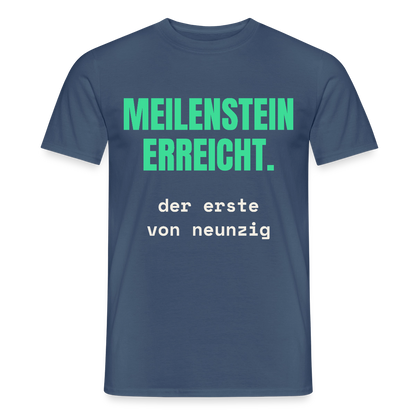 Meilenstein erreicht. Der erste von neunzig. Motiv-T-Shirt für Männer, Farbe Dunkles Denimblau