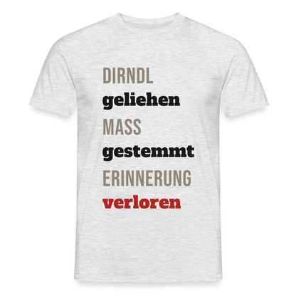 "Dirndl geliehen, Maß gestemmt, Erinnerung verloren" Motiv-T-Shirt für Männer, Farbe Grau meliert