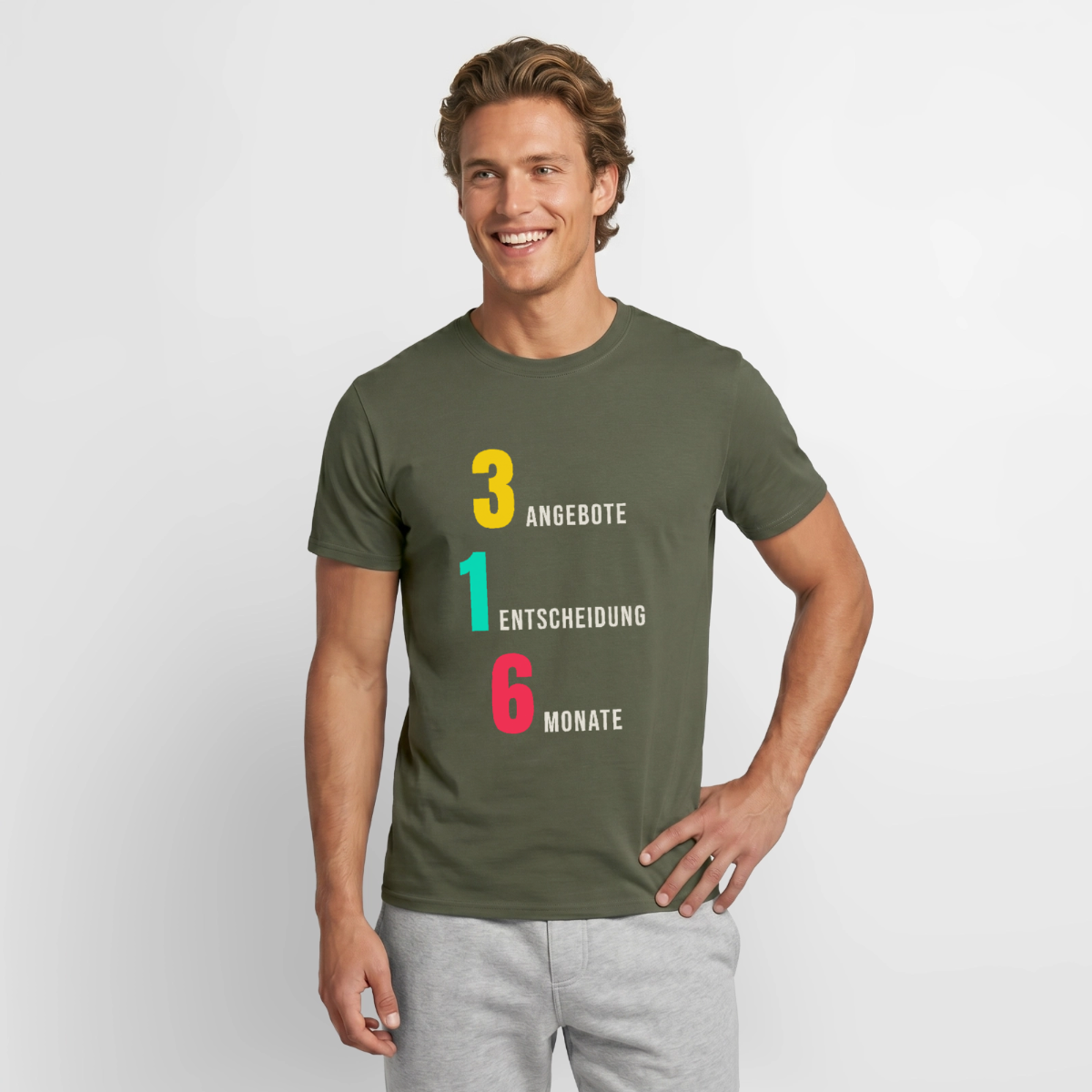 "3 Angebote. 1 Entscheidung. 6 Monate." Motiv-T-Shirt für Männer, Farbe Militärgrün