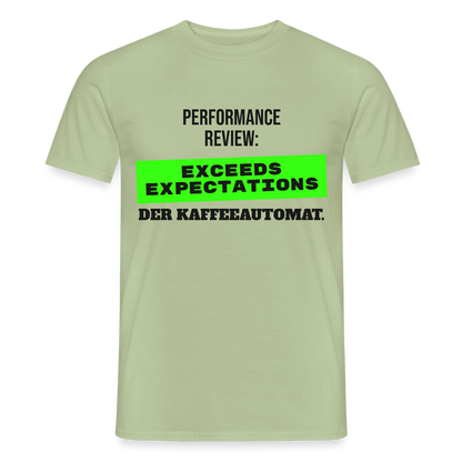 Performance Review: Exceeds Expectations. Der Kaffeeautomat. Motiv-T-Shirt für Männer, Farbe Sage