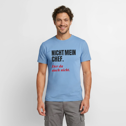Nicht mein Chef. Der da auch nicht. Motiv-T-Shirt für Männer, Farbe Carolina Blue, Model