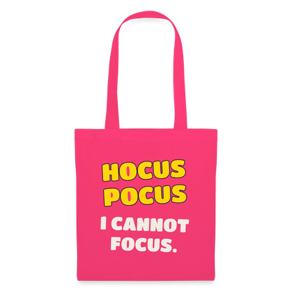 Hocus Pocus, I cannot focus. Stoffbeutel, Farbe Azalea