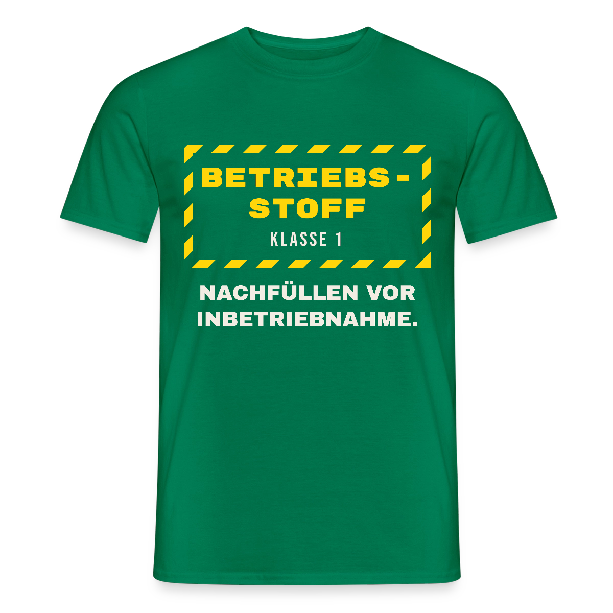 "Betriebsstoff Klasse 1. Nachfüllen vor Inbetriebnahme." Motiv-T-Shirt für Männer, Farbe Kelly Green