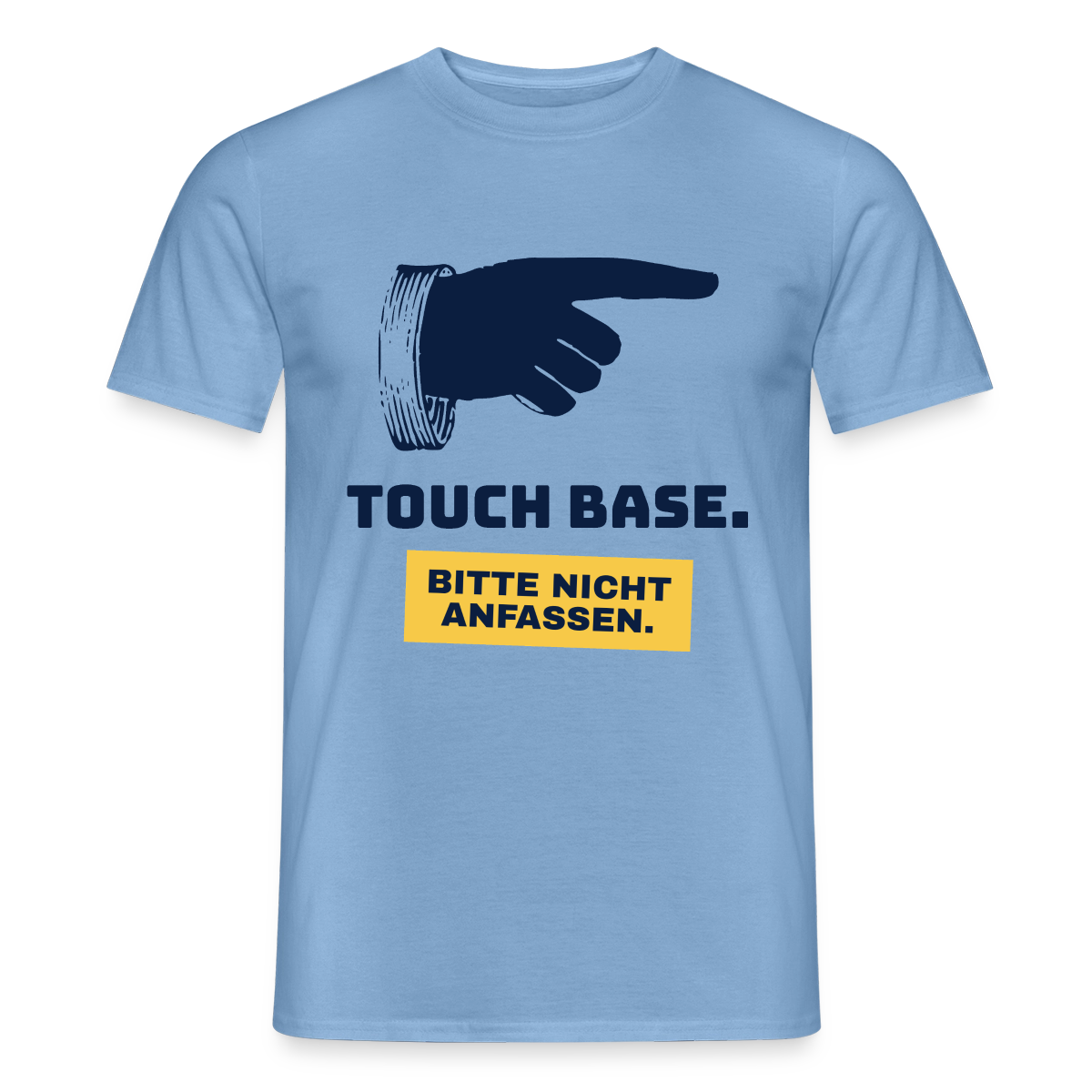 "Touch base. Bitte nicht anfassen." Motiv-T-Shirt für Männer, Farbe Carolina Blue