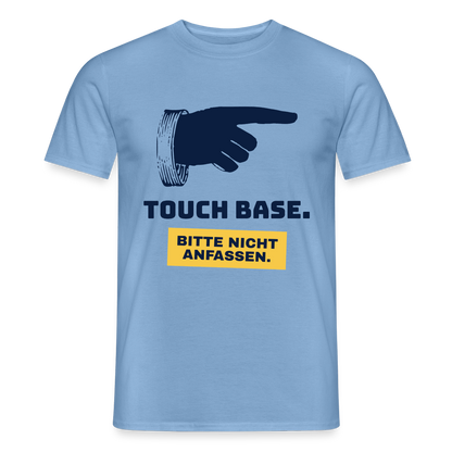 "Touch base. Bitte nicht anfassen." Motiv-T-Shirt für Männer, Farbe Carolina Blue
