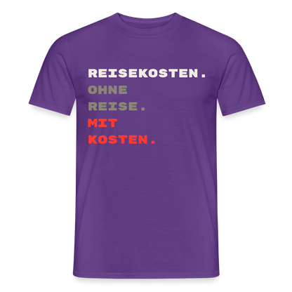 "Reisekosten. Ohne Reise. Mit Kosten." Motiv-T-Shirt für Männer, Farbe Lila
