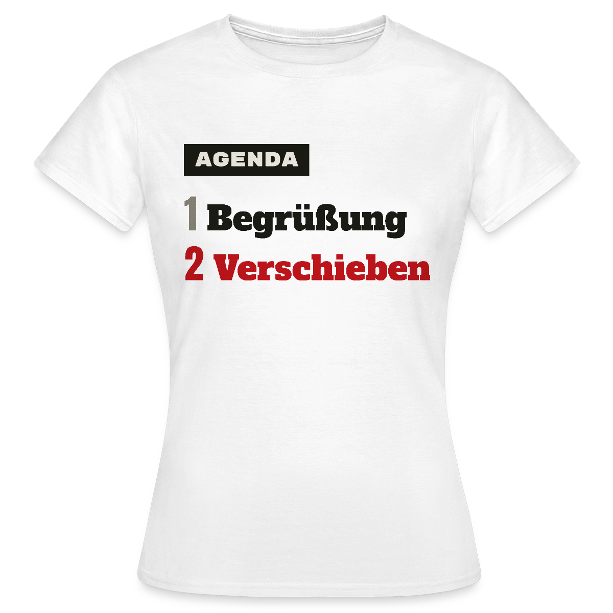 Agenda: 1 Begrüßung, 2 Verschieben Motiv-T-Shirt für Frauen, Farbe Weiß