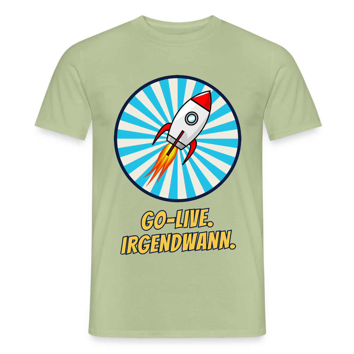 Go-Live. Irgendwann. Comic-Motiv Motiv-T-Shirt für Männer, Farbe Sage