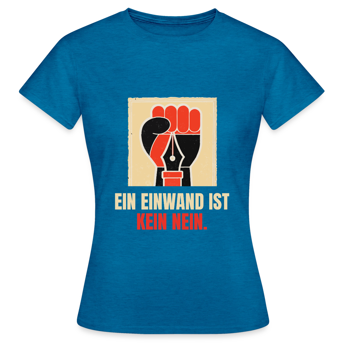 Ein Einwand ist kein Nein. Motiv-T-Shirt für Frauen, Farbe Antikblaues Saphir meliert