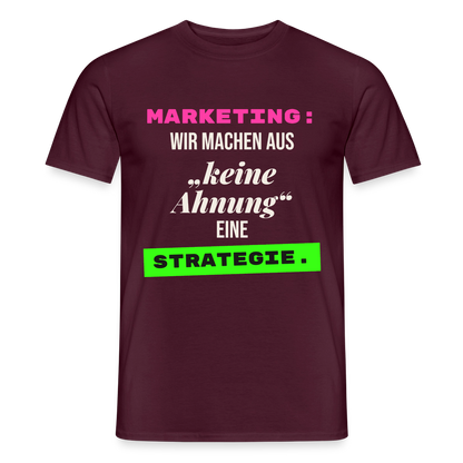 Marketing: Wir machen aus keine Ahnung eine Strategie. Motiv-T-Shirt für Männer, Farbe Ziegelrot